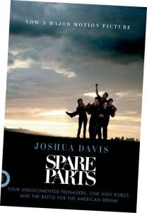 The movie version of “Spare Parts” premiered in January 2015.