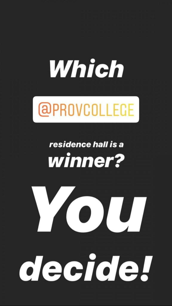 Instagram story graphic that reads "Which Providence College residence hall is a winner? You decide!"
