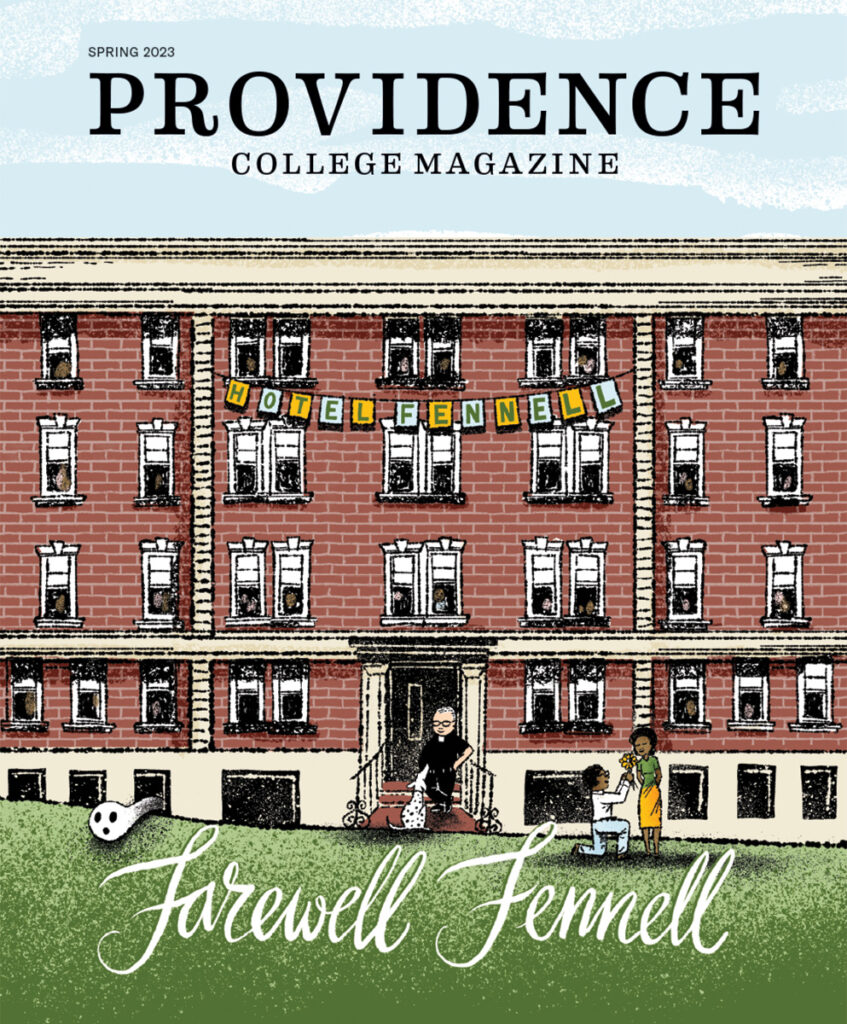 Cover of Providence College Magazine's Spring 2023 issue, featuring an illustration of Fennell Hall with the text "Farewell Fennell"