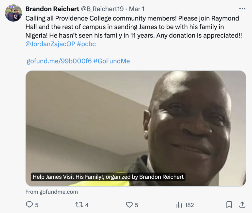A photo of an X post that reads: "Calling all Providence College community members! Please join Raymond Hall and the rest of campus in sending James to be with his family in Nigeria! He hasn't seen his family in 11 years. Any donation is appreciated! @JordanZajacOP #pcbc" along with a link to the donation page.